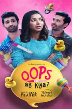 Download Oops Ab Kya (2025) Season 1 Hindi (Multi-Audio) Complete Hotstar Special WEB Series 720p HD 1080p WEB-DL