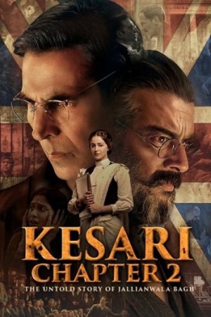 Download Kesari Chapter 2: The Untold Story of Jallianwala Bagh (2025) HDTC [Hindi-DD2.0] Full Movie 480p, 720p & 1080p