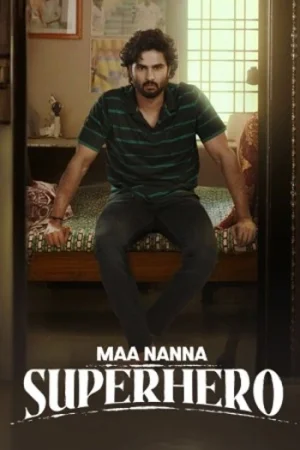 Download Maa Nanna Superhero (2024) Dual Audio [Hindi + Telugu] WeB-DL 480p [470MB] | 720p [1.1GB] | 1080p [2.6GB]