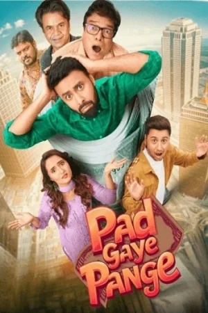 Download Pad Gaye Pange (2024) Hindi Full Movie AMZN WEB-DL 480p [300MB] | 720p [900MB] | 1080p [2GB]