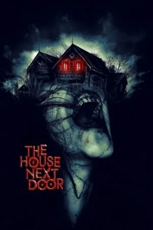 Download The House Next Door (2017) Hindi ORG. Dubbed WEB-DL 480p [400MB] | 720p [1.2GB] | 1080p [2.6GB]