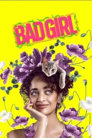 Download Bad Girl (2025) Hindi (DD 5.1) Multi-Audio WEB-DL 480p [500MB] | 720p [1.3GB] | 1080p [2.8GB] 2160p 4K SDR [9.5GB]