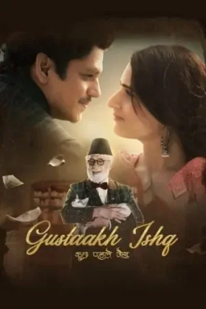 Download Gustaakh Ishq (2025) Hindi Full Movie JHS WEB-DL 480p [530MB] | 720p [1.3GB] | 1080p [3GB]