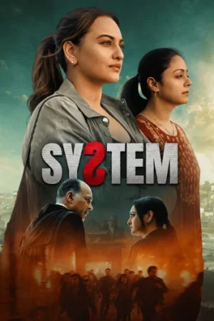 Download System (2026) AMZN WEB-DL {Hindi DD5.1} Full Movie 480p [400MB] | 720p [900MB] | 1080p [2.5GB]
