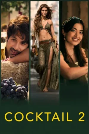 Download Cocktail 2 (2026) Hindi HDTC Full Movie 480p [500MB] | 720p [1.1GB] | 1080p [2.4GB]